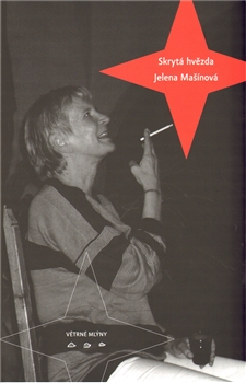 Skrytá hvězda Jelena Mašínová Skrytá hvězda Jelena Mašínová