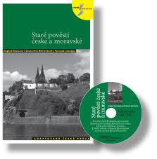 Staré pověsti české a moravské - Adaptovaná česká próza + CD Staré pověsti české a moravské - Adaptovaná česká próza + CD