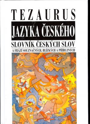 Tezaurus jazyka českého Tezaurus jazyka českého