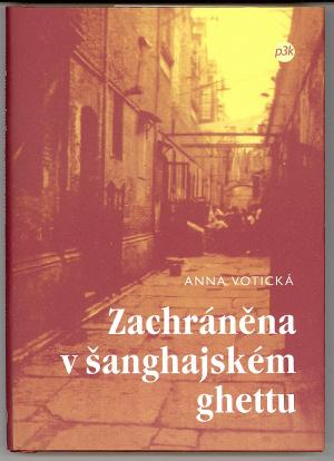 Zachráněna v šanghajském ghettu Zachráněna v šanghajském ghettu