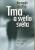 Tma a svìtlo svìta Tma a svìtlo svìta
